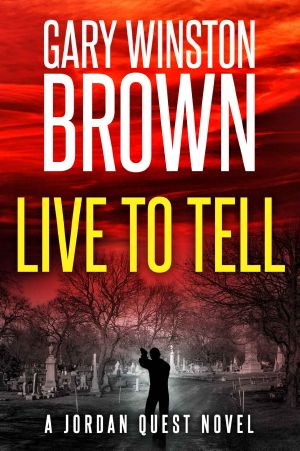 Live to Tell (A Jordan Quest FBI Thriller Book 5)