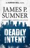 Deadly Intent: A Thriller (Adrian Hell Series Book 4)