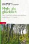 Mehr als glücklich · Den Sinn des Lebens entdecken mit Viktor E. Frankl