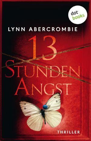 13 Stunden Angst