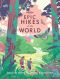 Lonely Planet Epic Hikes of the World