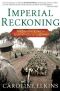 Imperial Reckoning · The Untold Story of Britain's Gulag in Kenya