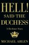 Hell! Said the Duchess