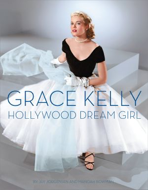 Grace Kelly · Hollywood Dream Girl