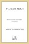 Wilhelm Reich · Psychoanalyst and Radical Naturalist