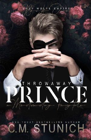 Throwaway Prince: A Modern-Day Fairy Tale (Grey Wolfe Empire Book 1)