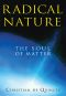 Radical Nature · the Soul of Matter