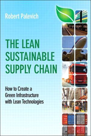 The Lean Sustainable Supply Chain · How to Create a Green Infrastructure With Lean Technologies (Gal Zentner's Library)