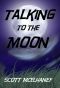 Talking to the Moon