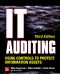 IT Auditing Using Controls to Protect Information Assets · 3rd Edition