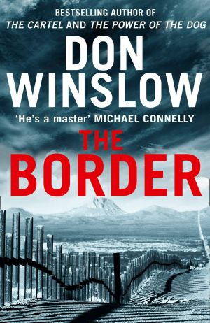 The Border: A Novel