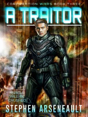 A Traitor · (CORPORATION WARS Book 3)