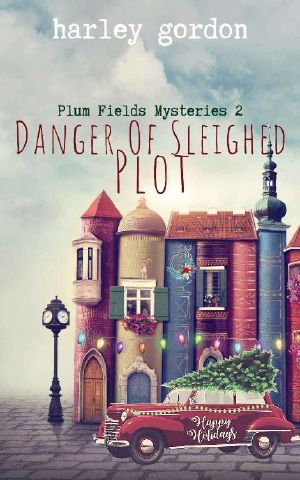 Danger of Sleighed Plot: A Paranormal Cozy Mystery (Plum Fields Mysteries Book 2)