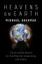 Heavens on Earth · The Scientific Search for the Afterlife, Immortality and Utopia