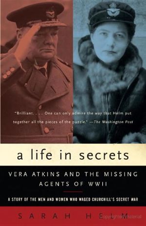 Life in Secrets · Vera Atkins & the Missing Agents of WWII