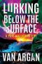 Lurking Below the Surface (A Pari Malik Mystery Book 5)