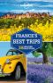 Lonely Planet France's Best Trips