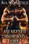 Awakened by his Highland Fire: A Scottish Medieval Historical Romance