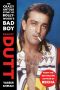 Sanjay Dutt · the Crazy Untold Story of Bollywood’s Bad Boy