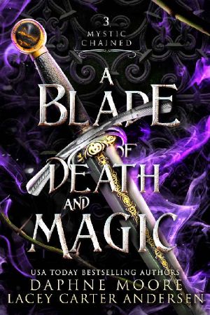 A Blade of Death and Magic (Mystic Chained Book 3)