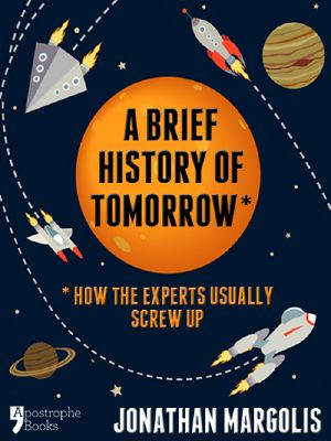 A Brief History of Tomorrow