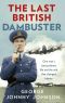 The Last British Dambuster