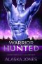 Warrior Hunted: A Sci-Fi Alien Romance (Fated Mates of Halia Book 2)