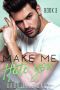 Make Me Hate You: An Enemies-To-Lovers Romance ((in love with) My Big Brother's Best Friend Book 3)