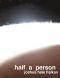 Half a Person