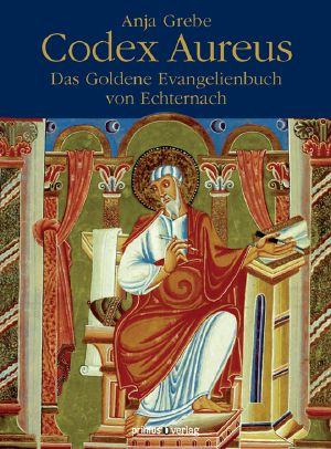 Codex Aureus · Das Goldene Evangelienbuch von Echternach