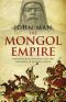 The Mongol Empire · Genghis Khan, his heirs and the founding of modern China
