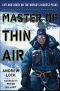 Master of Thin Air · Life and Death on the World's Highest Peaks