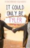 It Could Only Be Tyler : A Sweet YA Romance (Beachbreak High Book 2)