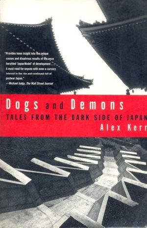 Dogs and Demons · Tales From the Dark Side of Japan