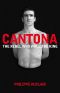 Cantona - the Rebel Who Would Be King