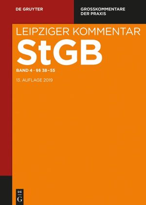 Strafgesetzbuch. Leipziger Kommentar: Band 4 §§ 38-55
