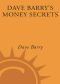 Dave Barry's Money Secrets