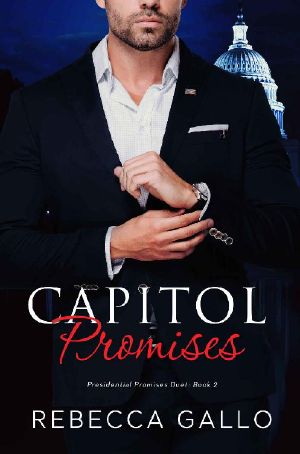 Capitol Promises (The Presidential Promises Duet )