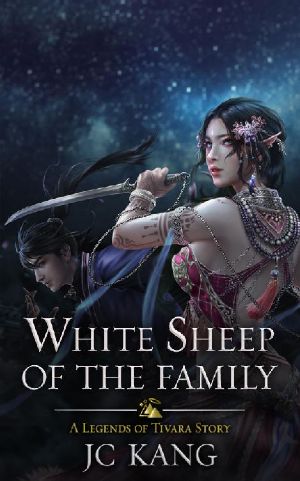 White Sheep of the Family: A Legends of Tivara Story (Scions of the Black Lotus Book 2)