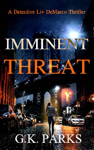 Imminent Threat: A Detective Liv DeMarco Thriller