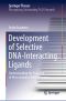 Development of Selective DNA-Interacting Ligands, Understanding the Function of Non-canonical DNA Structures