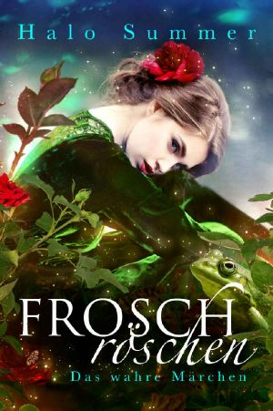 Froschröschen · Das wahre Märchen