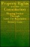 Property Rights and the Constitution · Shaping Society Through Land Use Regulation