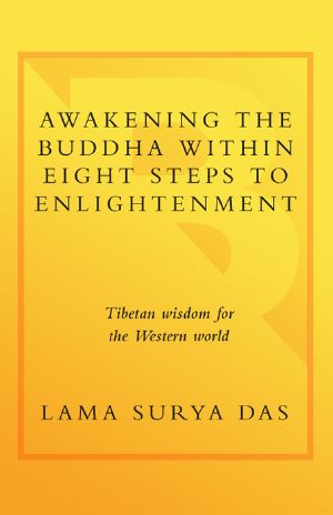 Awakening the Buddha Within · Eight Steps to Enlightenment Tibetan Wisdom for the Western World