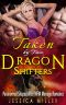 Taken by Two Dragon Shifters (Paranormal Shapeshifter MFM Menage Romance)