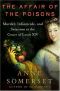 The Affair of the Poisons · Murder, Infanticide, and Satanism at the Court of Louis XIV