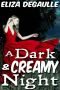 A Dark & Creamy Night