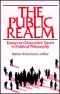 The Public Realm · Essays on Discursive Types in Political Philosophy