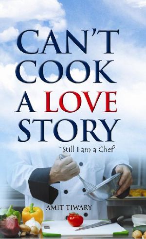 Can't Cook A Love Story