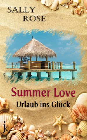 Summer Love · Urlaub ins Glück